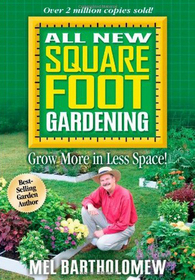 All New Square Foot Gardening: Grow More in Less Space