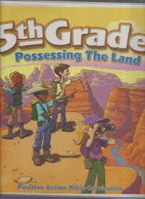 5th Grade Possessing the Land, Teachers Edition