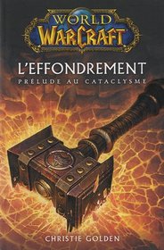 World of Warcraft : L'effondrement (French Edition)