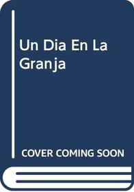 Un Dia En La Granja (Spanish Edition)