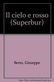 Il cielo e rosso (Superbur) (Italian Edition)