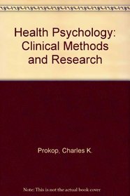 Health Psychology: Clinical Methods and Research