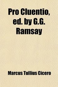 Pro Cluentio, ed. by G.G. Ramsay