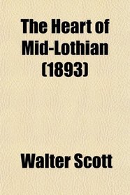 The Heart of Mid-Lothian (1893)