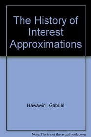 The History of Interest Approximations (Dimensions of accounting theory and practice)