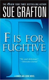 F is for Fugitive (Kinsey Millhone, Bk 6)