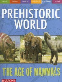 The Age of Mammals (Prehistoric World)