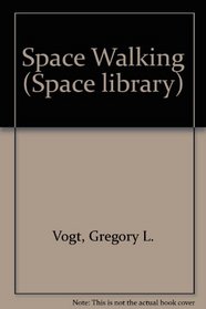 Space Walking (Space Library)