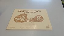 Northampton in the Making