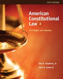 American Constitutional Law: Civil Rights and Liberties, Volume II