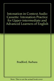 Intonation in Context Audio cassette : Intonation Practice for Upper-intermediate and Advanced Learners of English