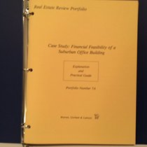 Case study, financial feasibility of a suburban office building (Real estate review portfolio ; no. 7A)