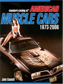 Standard Catalog of American Muscle Cars 1973-2006(Standard Catalog)