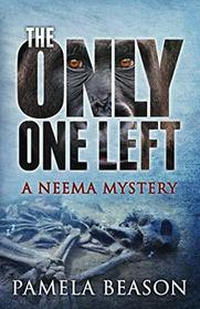 The Only One Left (The Neema Mysteries)