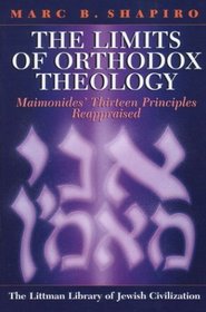 The Limits of Orthodox Theology: Maimonides' Thirteen Principles Reappraised (Littman Library of Jewish Civilization (Series).)