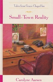 Small-Town Reality (Tales from Grace Chapel Inn)