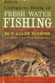 Complete Book of Fresh Water Fishing (Outdoor Life)