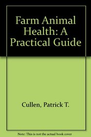 Farm Animal Health: A Practical Guide