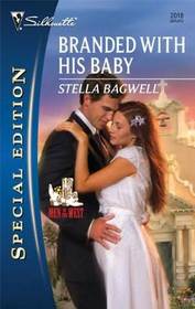 Branded with His Baby (Men of the West, Bk 18) (Silhouette Special Edition, No 2018)