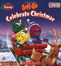 Let's Go Celebrate Christmas! (Barney)