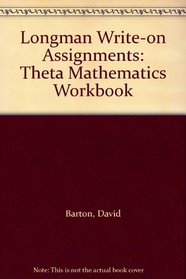 Longman Write-on Assignments: Theta Mathematics Workbook