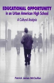 Educational Opportunity in an Urban American High School: A Cultural Analysis
