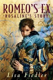 Romeo's Ex: Rosalind's Story
