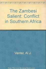 The Zambesi Salient: Conflict in Southern Africa