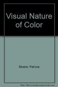 The Visual Nature of Color