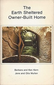 The Earth Sheltered Owner-Built Home