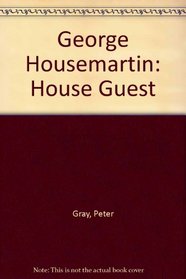 George Housemartin: House Guest