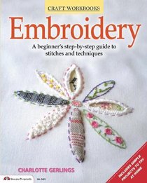 Embroidery: A beginner's step-by-step guide to stitches and techniques