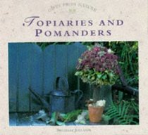Topiaries and Pomanders (Gifts from Nature Series) (Gifts from Nature Series)