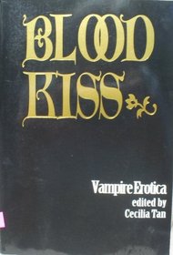 Blood Kiss: Vampire Erotica