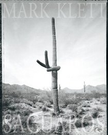 Mark Klett: Saguaros