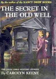 The Secret In The Old Well (Dana Girls, Bk 13)