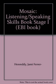Mosaic: Listening/Speaking Skills Book Stage I (EBI book)