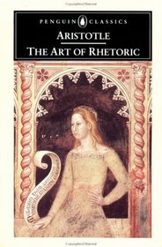 The Art of Rhetoric (Penguin Classics)