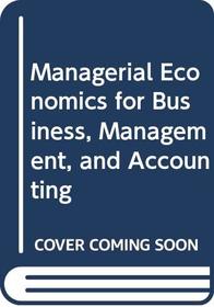 Managerial Economics for Business, Management, and Accounting