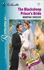 The Blacksheep Prince's Bride (Royally Wed: Stanbury Crown, Bk 2) (Silhouette Romance, No 1510)