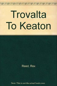 Trovalta To Keaton