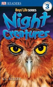 Night Creatures (DK Readers, Level 3) (Boys' Life Series)