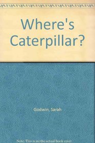 Where's Caterpillar?