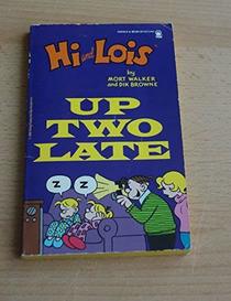 Hi and Lois: Up Two Late