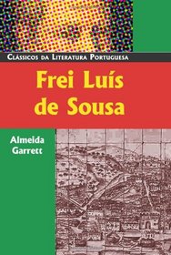 Frei Lus de Sousa (Classicos Da Literatura Portuguesa)