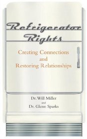 Refrigerator Rights: Creating Connections and Restoring Relationships - new preface