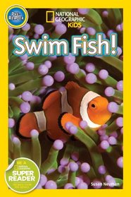 National Geographic Readers: Swim Fish!