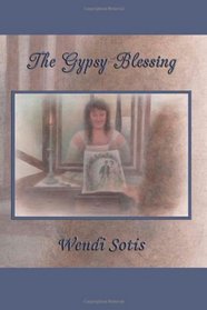 The Gypsy Blessing