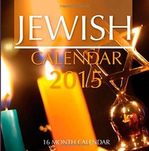 Jewish Calendar 2015: 16 Month Calendar