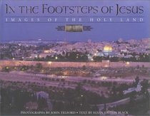 In the Footsteps of Jesus: Images of the Holy Land